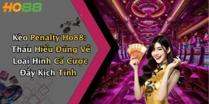 Kèo Penalty Ho88: Thấu Hiểu Đúng Về Loại Hình Cá Cược Đầy Kịch Tính